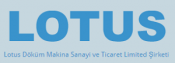 Lotus Döküm Makina San. Tic. Ltd. şti.