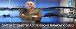 Omtek Otomotiv A.Ş.’ye Bronz İhracat Ödülü