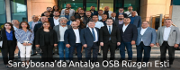 Saraybosna’da Antalya OSB Rüzgarı Esti