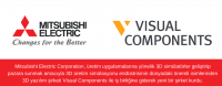 Mitsubishi Electric ve Visual Components, 3D simülatörler için ortak girişim kurdu