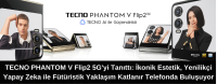 TECNO PHANTOM V Flip2 5G’yi Tanıttı