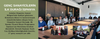 Genç Sanayicilerin İlk Durağı İspanya